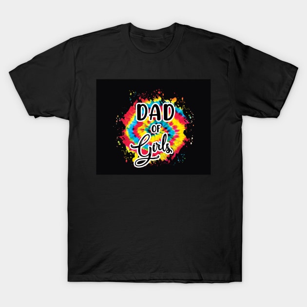 dad of girls T-Shirt by busines_night